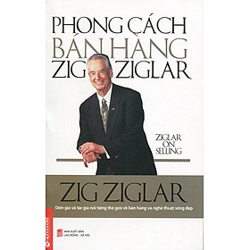 Hình ảnh Phong Cách Bán Hàng Zig Ziglar (Tái Bản 2014)