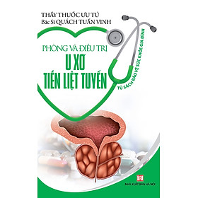 Phòng Và Điều Trị U Xơ Tiền Liệt Tuyến