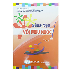 Sáng Tạo Với Màu Nước - Tập 1