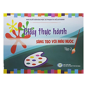 Giấy Thực Hành Sáng Tạo Với Màu Nước - Tập 2