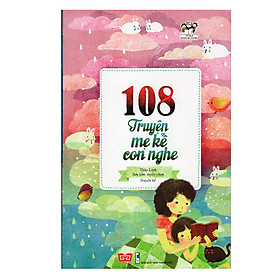 Nơi bán 108 Truyện Mẹ Kể Con Nghe (Tái Bản 2016) - Giá Từ -1đ