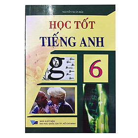 Học Tốt Tiếng Anh Lớp 6 