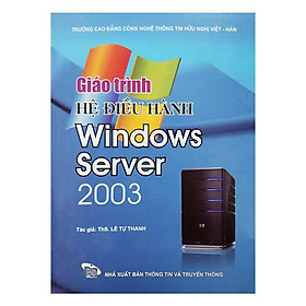 Nơi bán Giáo Trình Hệ Điều Hành Windows Server 2003 - Giá Từ -1đ