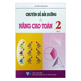 Nơi bán Chuyên Đề Bồi Dưỡng Và Nâng Cao Toán Lớp 2 (Tập 1) - Giá Từ -1đ