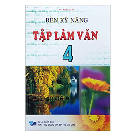 Nơi bán Rèn Luyện Kỹ Năng Tập Làm Văn Lớp 4 - Giá Từ -1đ