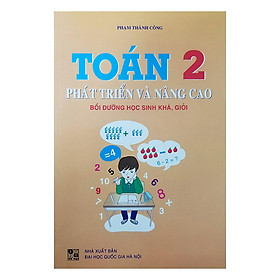 Toán Phát Triển Và Nâng Cao Bồi Dưỡng Học Sinh Khá, Giỏi Lớp 2