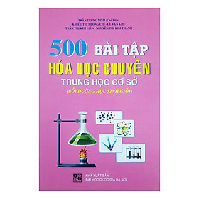 500 Bài Tập Hóa Học Chuyên Trung Học Cơ Sở (Bồi Dưỡng Học Sinh Giỏi)