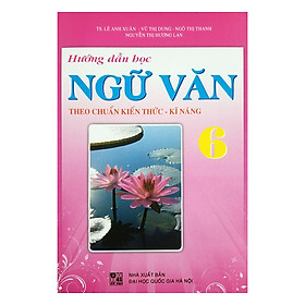 Hướng Dẫn Học Ngữ Văn - Lớp 6 