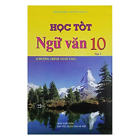 Download sách Học Tốt Ngữ Văn Lớp 10 Tập 2 (Chương Trình Nâng Cao)