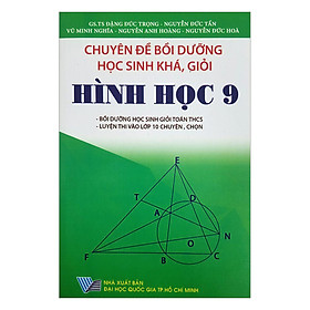 Nơi bán Chuyên Đề Bồi Dưỡng Học Sinh Khá, Giỏi Hình Học Lớp 9 - Giá Từ -1đ