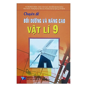 Chuyên Đề Bồi Dưỡng Và Nâng Cao Vật Lí Lớp 9