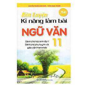 Nơi bán Rèn Luyện Kĩ Năng Làm Bài Ngữ Văn Lớp 11 - Giá Từ -1đ