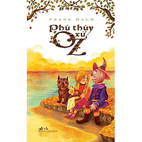 Sách Phù Thuỷ Xứ Oz (Nhã Nam)