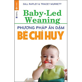 Sách Phương Pháp Ăn dặm Do Bé Chỉ Huy