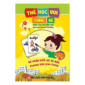 Thẻ Học Vui Cùng Bé - Bé Nhận Biết Và Tô Màu Phương Tiện Giao Thông