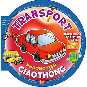 Bách Khoa Toàn Thư Cho Bé - Phương Tiện Giao Thông