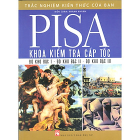 Nơi bán PiSa Khóa Kiểm Tra Cấp Tốc (Độ Khó Bậc I - Độ Khó Bậc II - Độ Khó Bậc III) - Giá Từ -1đ