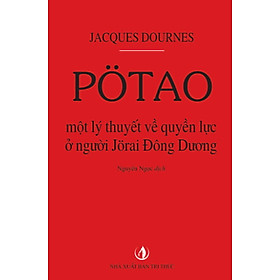 Hình ảnh Potao - Một Lý Thuyết Về Quyền Lực Ở Người Jorai Đông Dương