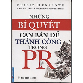 Sách Những Bí Quyết Căn Bản Để Thành Công Trong PR