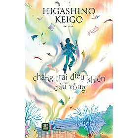 Chàng Trai Điều Khiển Cầu Vồng
