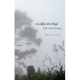 Sách Và Khi Tro Bụi (tái bản)