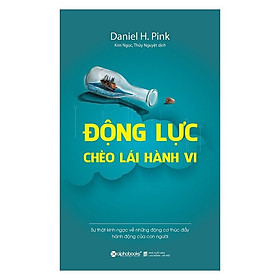 Sách Động Lực Chèo Lái Hành Vi (Tái Bản 2021)