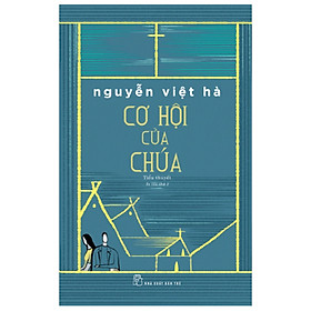 Sách Cơ Hội Của Chúa (Tiểu Thuyết)