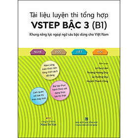Sách Tài Liệu Luyện Thi Tổng Hợp VSTEP Bậc 3 (B1) (Quét Mã Qr Hoặc Vào Trang Web Để Nghe File Mp3)