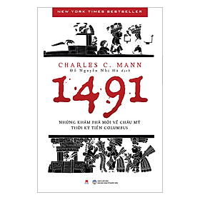 Sách 1491: Những Khám Phá Mới Về Châu Mỹ Thời Kỳ Tiền Columbus