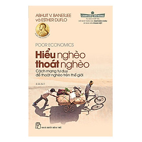 Sách Hiểu Nghèo Thoát Nghèo (Tái Bản)