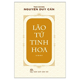 Sách Lão Tử Tinh Hoa (Ts Thu Giang)(Tái Bản)