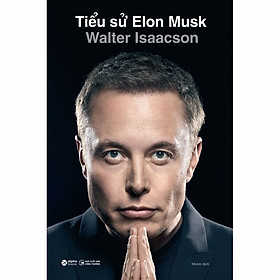 Sách TIỂU SỬ ELON MUSK - Bản thường: Bìa cứng áo ôm