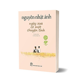 Sách Ngày Xưa Có Một Chuyện Tình (Tái Bản)