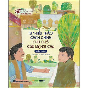 Sách Nhật ký nuôi dạy tâm hồn từ Kinh cổ Do Thái: Sự hiếu thảo chân chính - Chú chó cứu mạng chủ