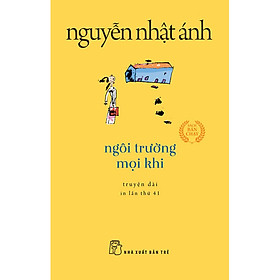 Sách Ngôi Trường Mọi Khi (Tái Bản 2022)