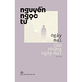 Sách Nguyễn Ngọc Tư. Ngày mai của những ngày mai