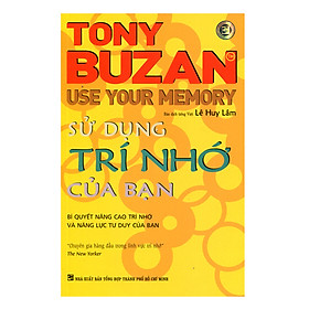 Sách Sử Dụng Trí Nhớ Của Bạn - Use Your Memory (Tái Bản)