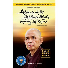 Sách Không Diệt Không Sinh Đừng Sợ Hãi (TB5)