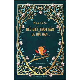 Sách Nếu Biết Trăm Năm Là Hữu Hạn (TBL20)- Ấn Bản BÌA CỨNG