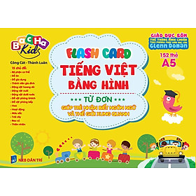 Flashcard Dạy Trẻ Theo Phương Pháp Glenn Doman - Tiếng Việt Bằng Hình - Từ Đơn