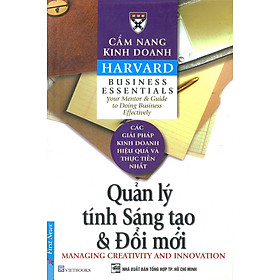 Cẩm Nang Kinh Doanh -  Quản Lý Tính Sáng Tạo Và Đổi Mới 