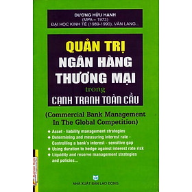 Download sách Quản Trị Ngân Hàng Thương Mại Trong Cạnh Tranh Toàn Cầu