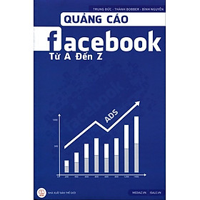 Quảng Cáo Facebook Từ A Đến Z