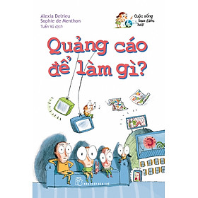 Cuộc Sống Bao Điều Hay - Quảng Cáo Để Làm Gì