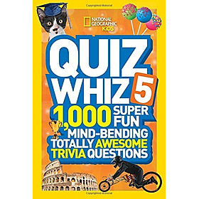 [Download Sách] National Geographic Kids Quiz Whiz 5