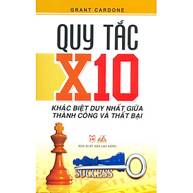 Nơi bán Quy Tắc X10 Khác Biệt Duy Nhất Giữa Thành Công Và Thất Bại - Giá Từ -1đ