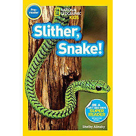 [Download Sách] National Geographic Reader Slither Snake