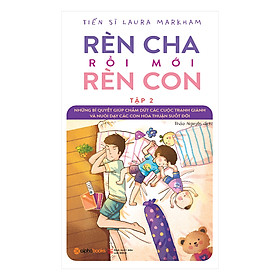 Nơi bán Rèn Cha Rồi Mới Rèn Con (Tập 2) - Giá Từ -1đ