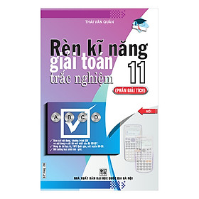 Download sách Rèn Kĩ Năng Giải Toán Trắc Nghiệm 11 (Phần Giải Tích)