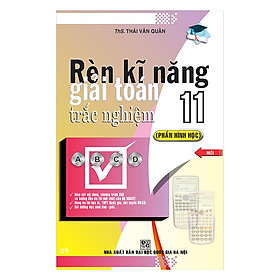 Download sách Rèn Kĩ Năng Giải Toán Trắc Nghiệm Lớp 11 (Phần Hình Học)